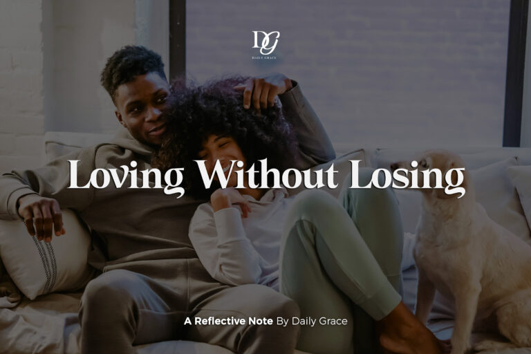 Loving without Losing