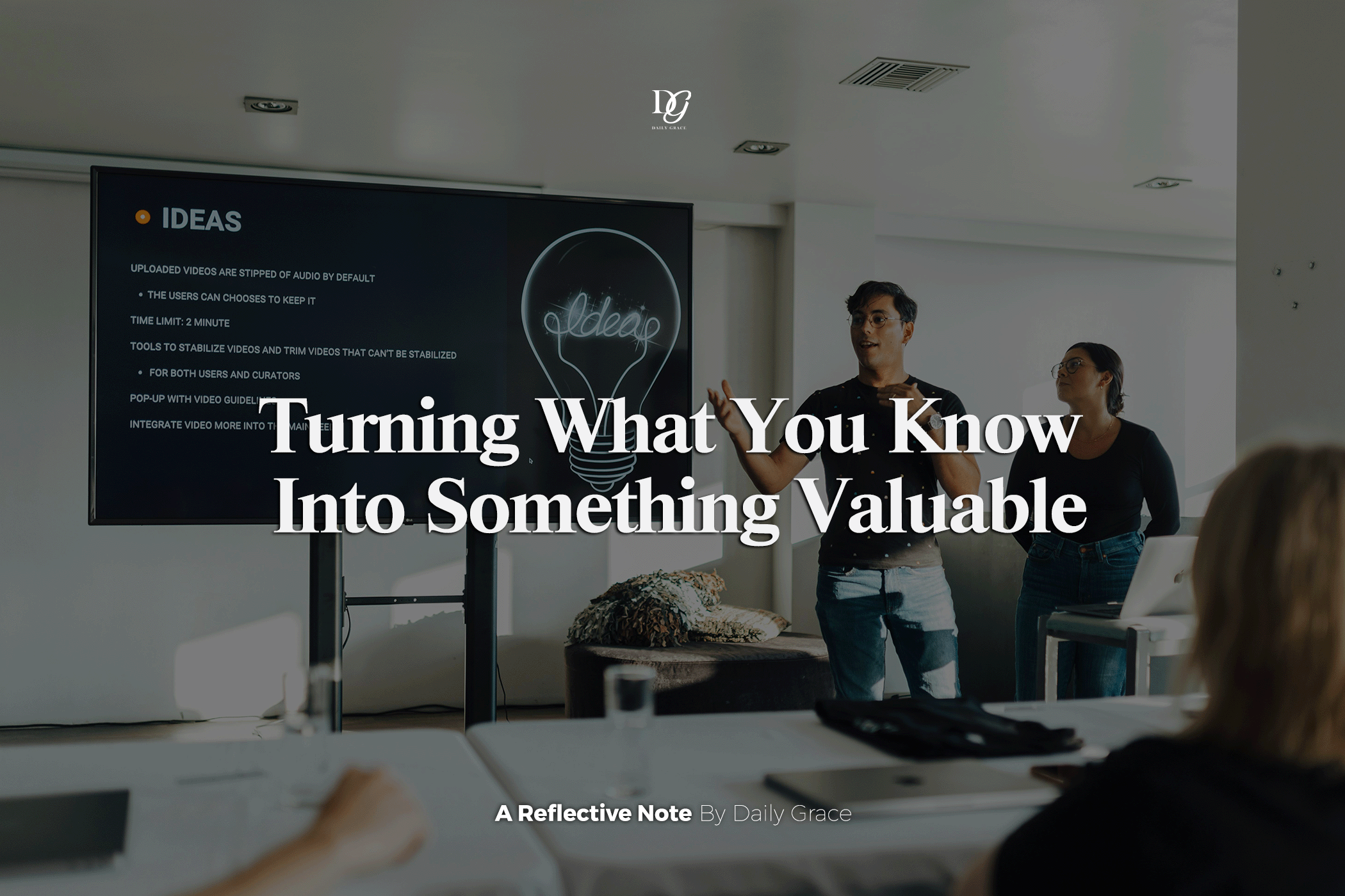 Turning What You Know Into Something Valuable
