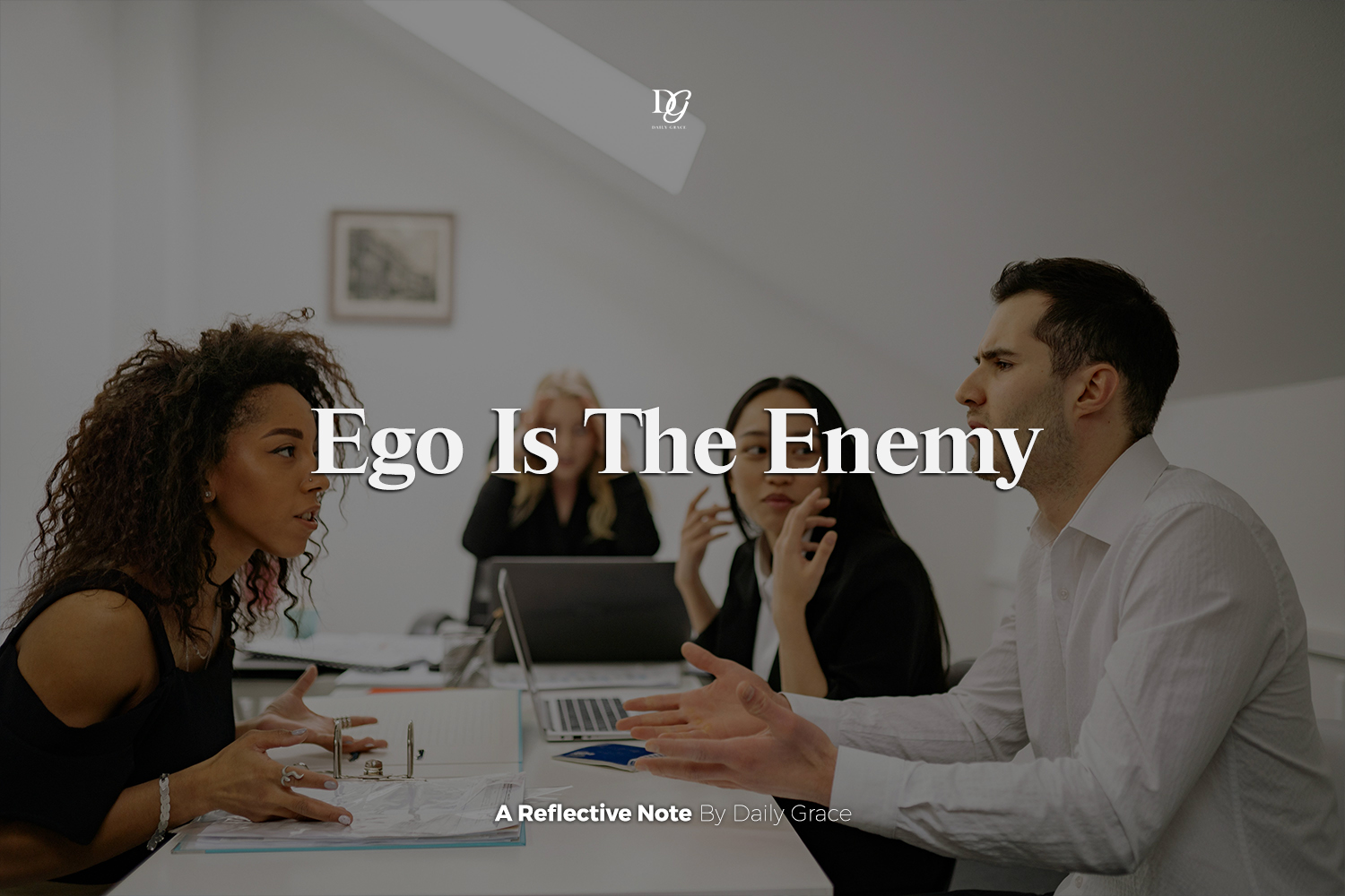 Ego Is The Enemy