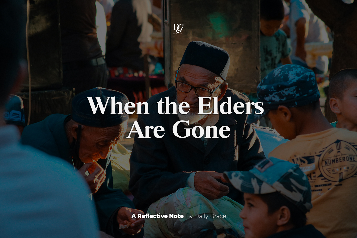 When the Elders Are Gone