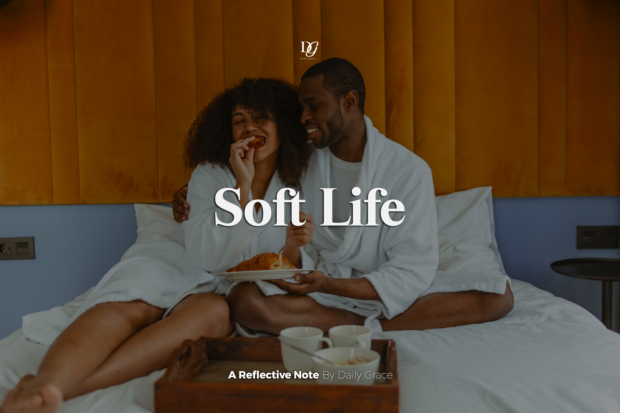 Soft Life