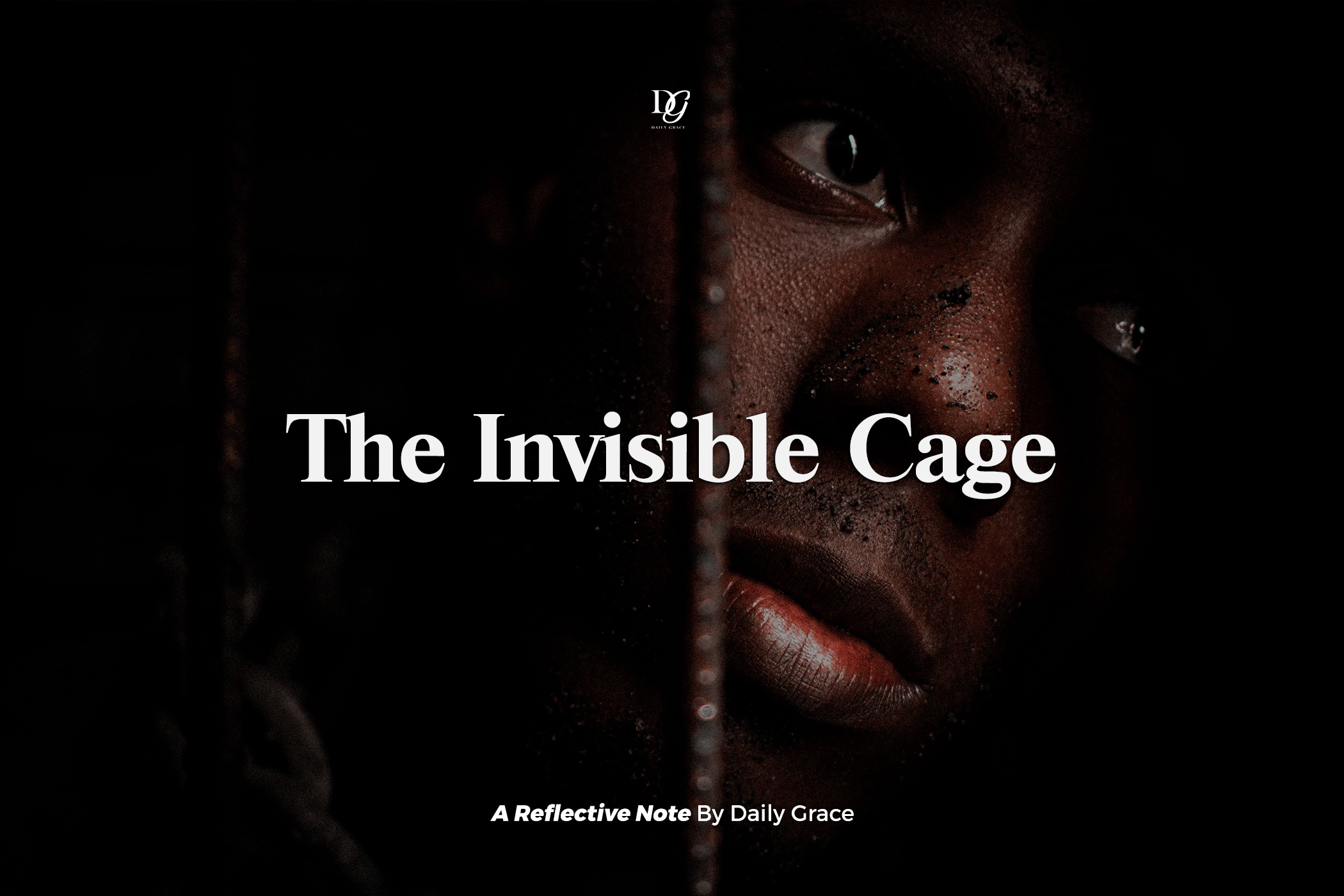 The Invisible Cage