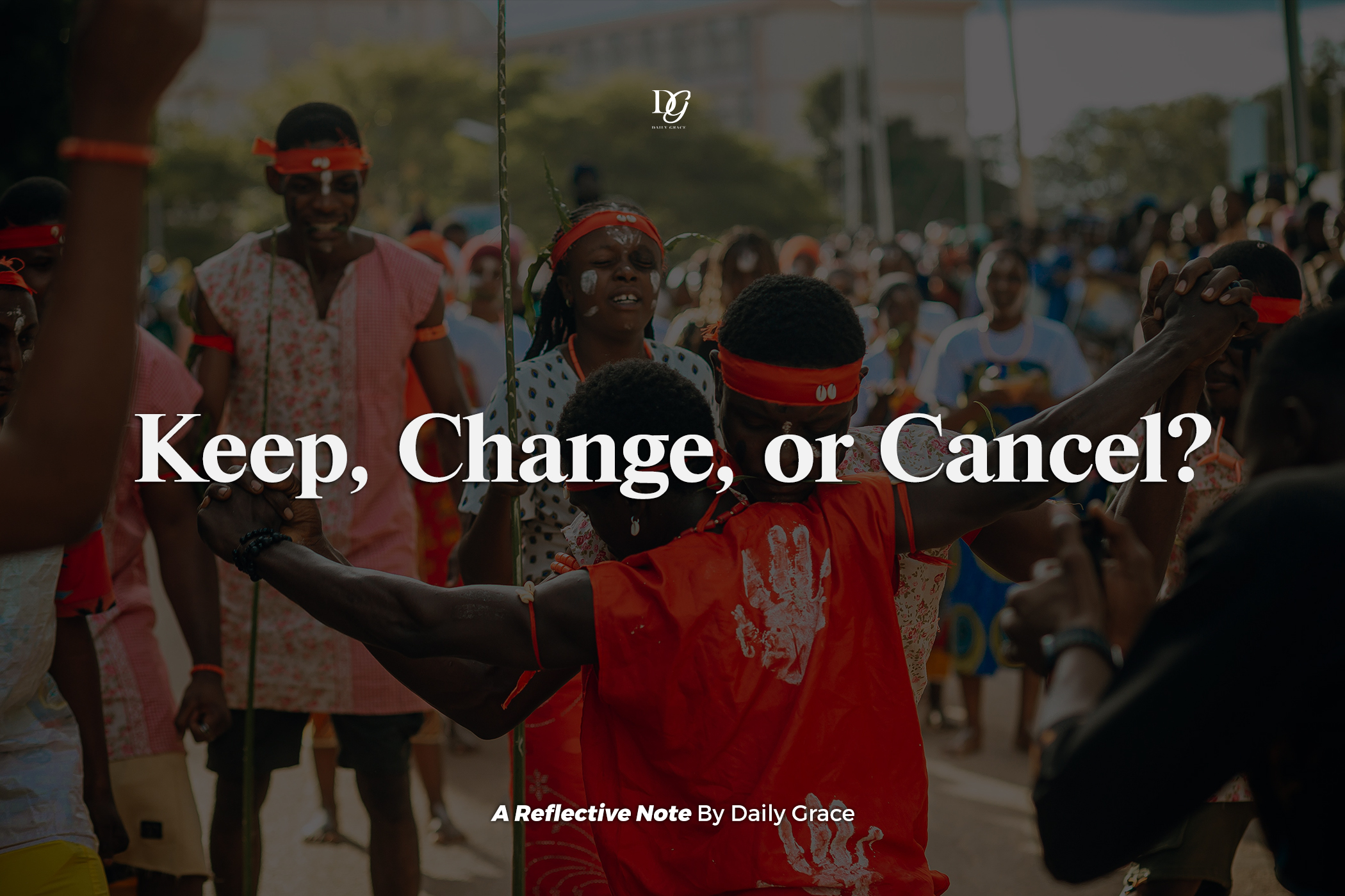 Keep, Change, or Cancel?