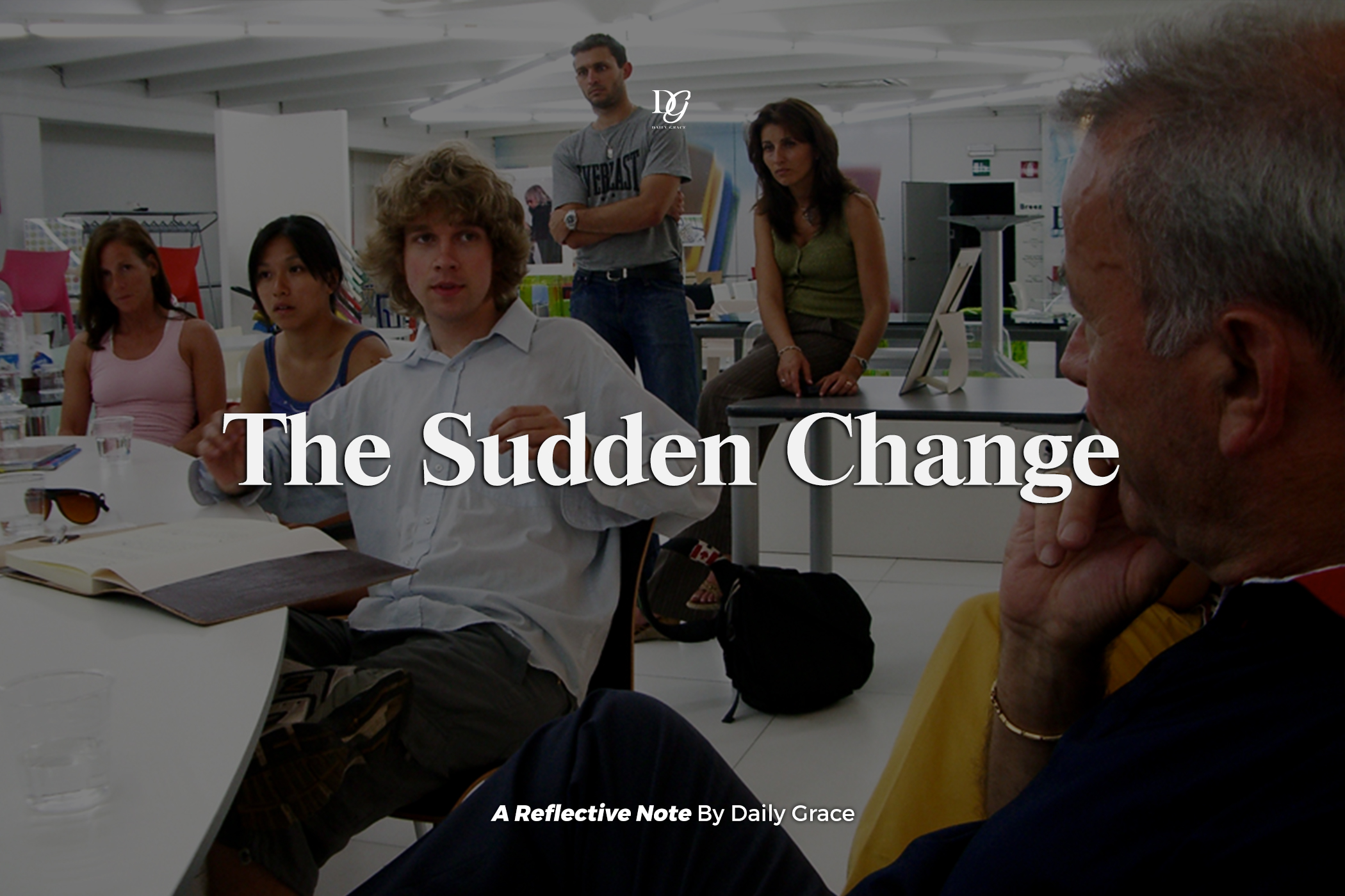 The Sudden Change