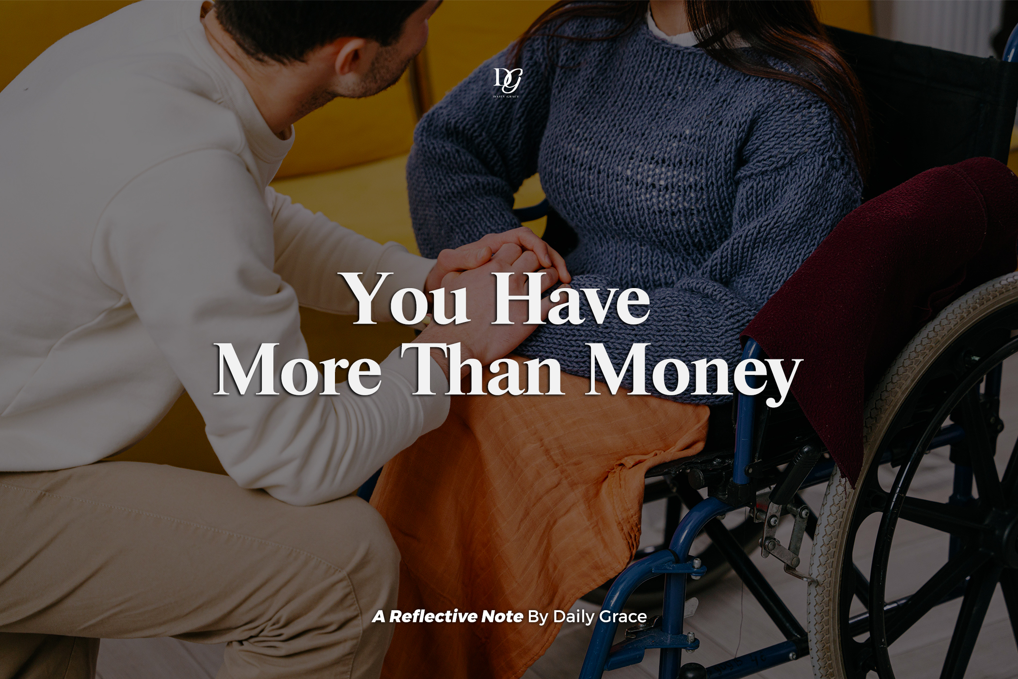You Have More Than Money