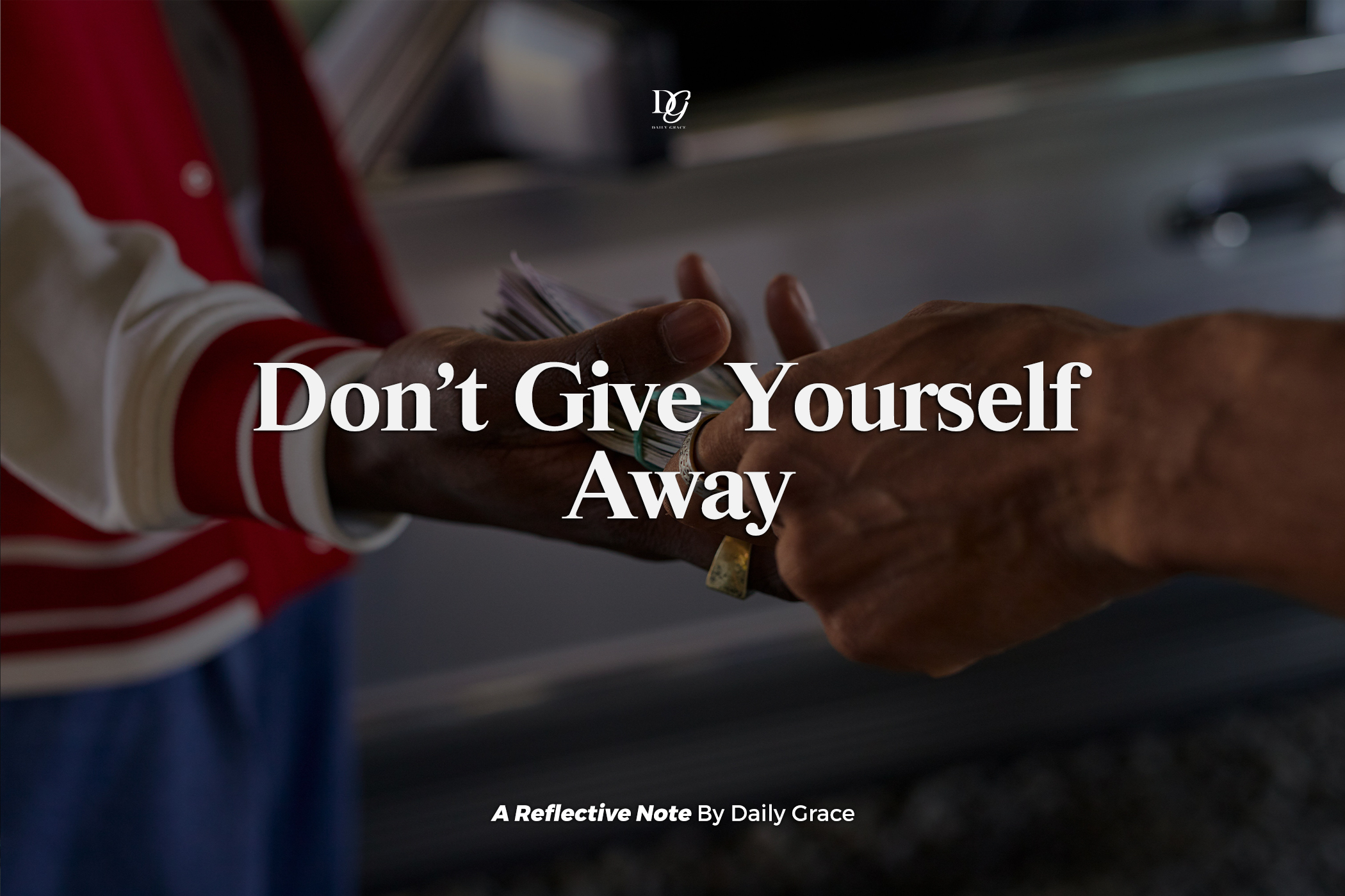 Don’t Give Yourself Away
