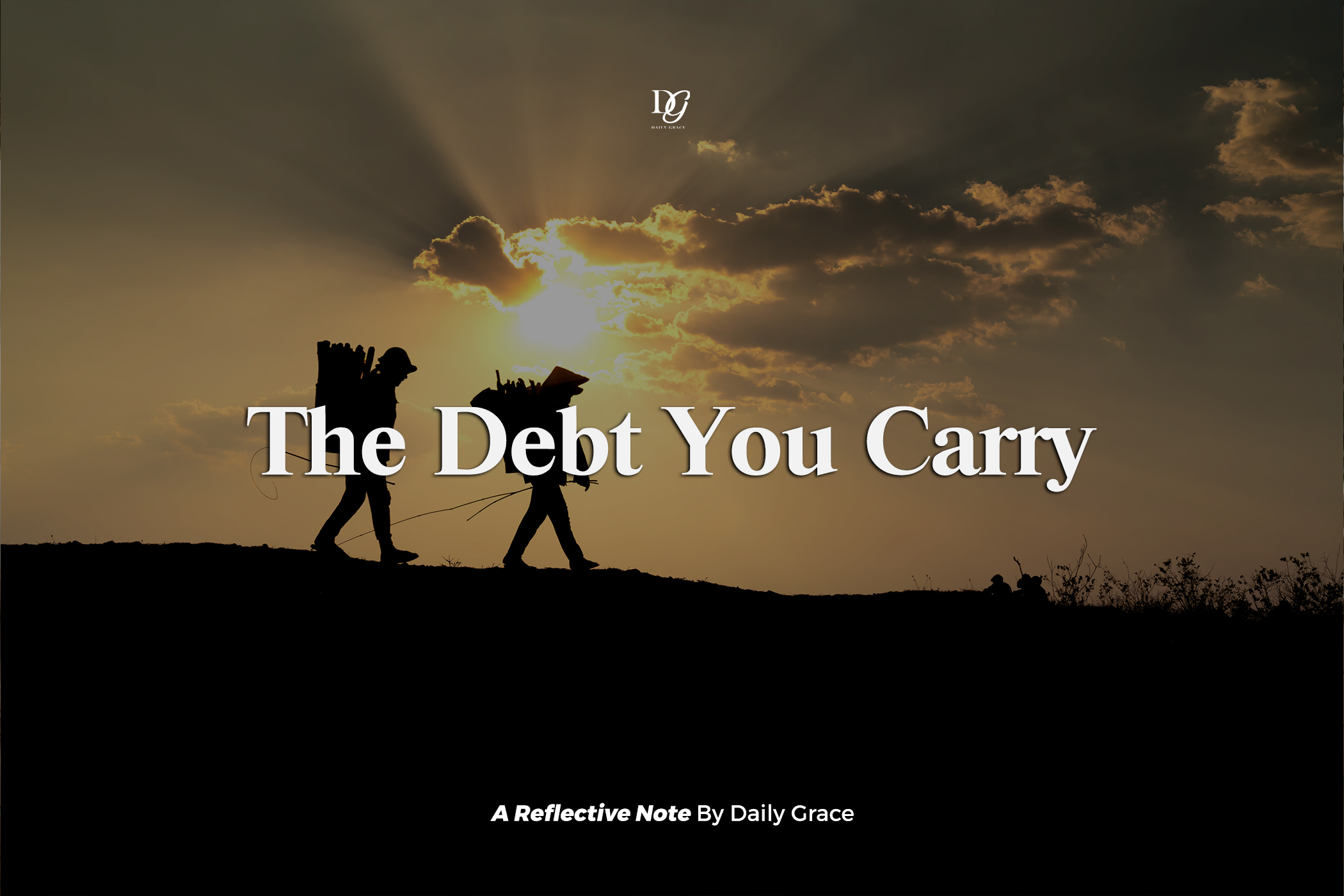The Debt You Carry